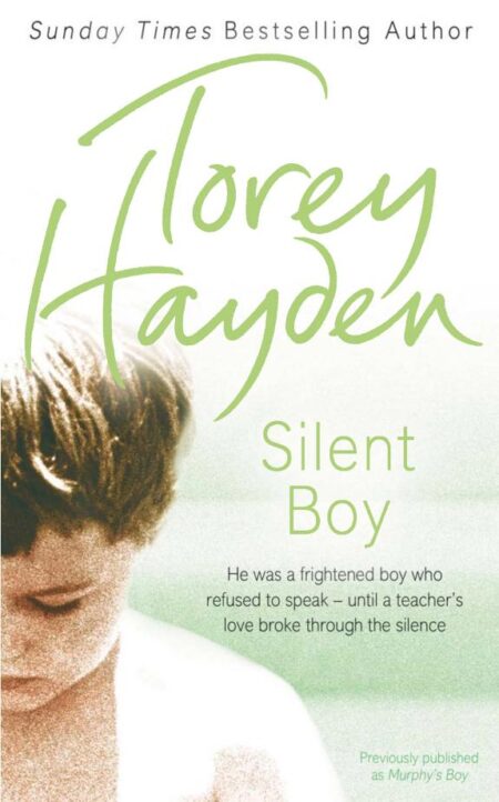 Silent Boy: He Was a Frightened Boy Who Refused to Speak - Until a Teacher's Love Broke through the Silence