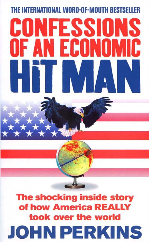 Confessions of an Economic Hit Man