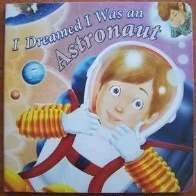 I Dreamed I Was an Astronaut