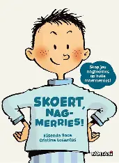 Skoert, Nagmerries! Skop Jou Nagmerries Op Hulle Maermerries