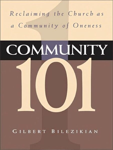Community 101: Reclaiming the Church as Community of Oneness