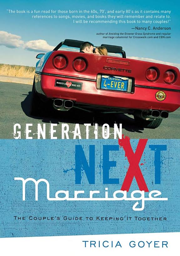 Generation Next Marriage: The Couple's Guide to Keeping It Together