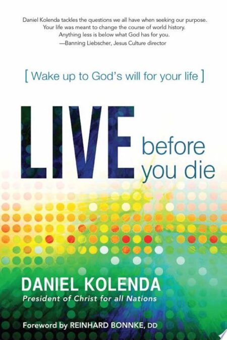 Live before You Die: Wake up to God's Will for Your Life