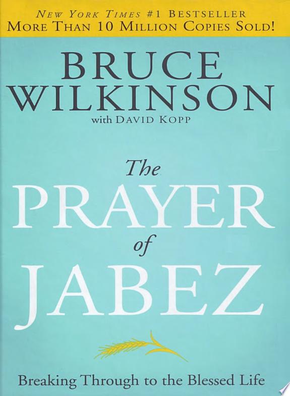 The Prayer of Jabez: Breaking through to the Blessed Life