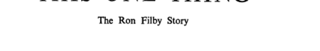 This One Thing: The Ron Filby Story