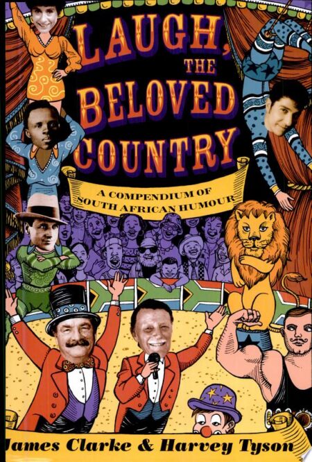 Laugh, the Beloved Country: A Compendium of South African Humour