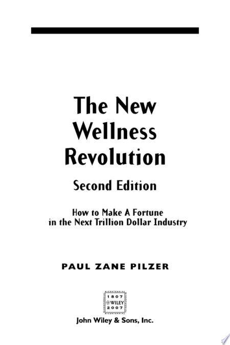 The New Wellness Revolution: How to Make a Fortune in the Next Trillion Dollar Industry