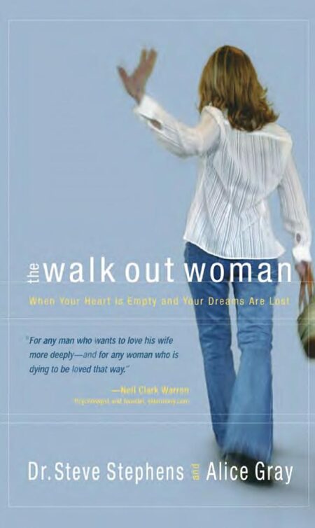 Walk-out Woman: When Your Heart Is Empty and Your Dreams Are Lost