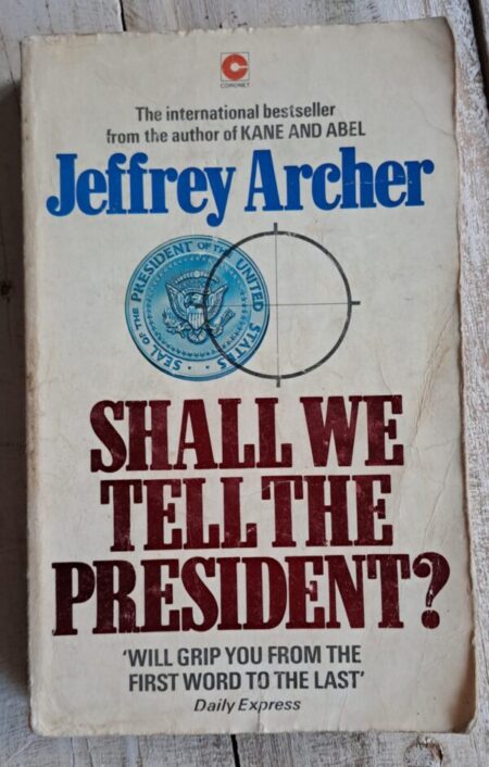 Shall We Tell the President?