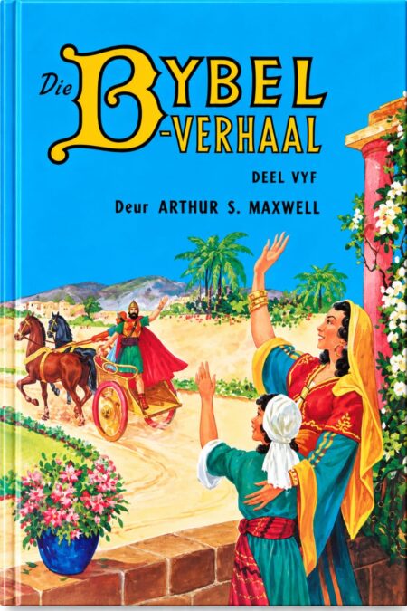 Die Bybelverhaal Deel 5