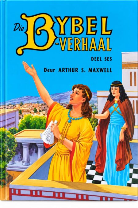 Die Bybelverhaal Deel 6